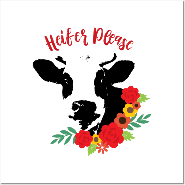 Heifer Please Wall Art by erinmizedesigns